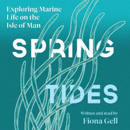 Spring Tides: Exploring Marine Life on the Isle of Man