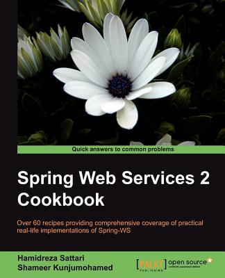 Spring Web Services 2 Cookbook - Sattari, Hamidreza, and Kunjumohamed, Shameer