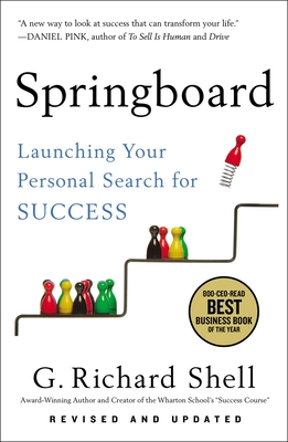Springboard: Launching Your Personal Search for Success - Shell, G Richard