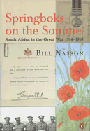 Springboks on the Somme: South Africa in the Great War 1914-1918