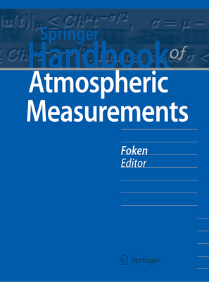 Springer Handbook of Atmospheric Measurements - Foken, Thomas (Editor)