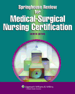 Springhouse Review for Medical-Surgical Nursing Certification