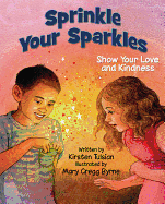 Sprinkle Your Sparkles: Show Your Love and Kindness