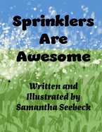 Sprinklers Are Awesome