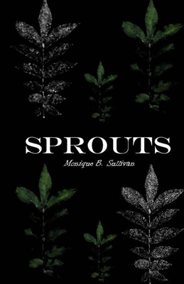 Sprouts - Sullivan, Monique B