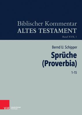 Spruche (Proverbia): 1-15 - Schipper, Bernd U