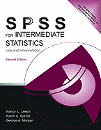 SPSS for Intermediate Statistics: Use and Interpretation - Leech, Nancy L, and Barrett, Karen Caplovitz, and Morgan, George A