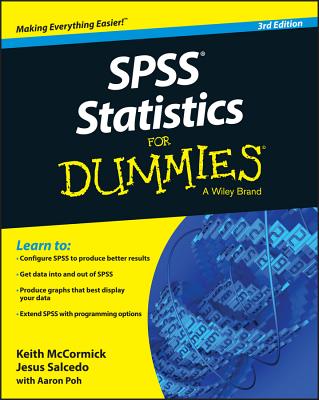 SPSS Statistics for Dummies - McCormick, Keith, and Salcedo, Jesus, and Poh, Aaron