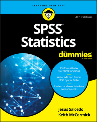 SPSS Statistics For Dummies - Salcedo, Jesus, and McCormick, Keith