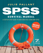 SPSS Survival Manual: A Step by Step Guide to Data Analysis Using IBM SPSS
