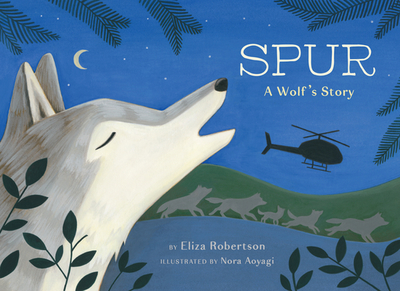 Spur, a Wolf's Story - Robertson, Eliza