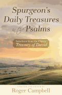 Spurgeon's Daily Treasures in the Psalms: Selections from the Classic Treasury of David