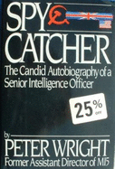Spy catcher : the candid autobiography of a senior intelligence officer