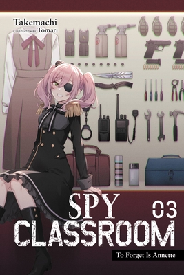 Spy Classroom, Vol. 3 (Light Novel) - Takemachi, and Tomari