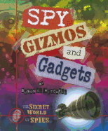 Spy Gizmos and Gadgets