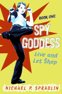 Spy Goddess 01 Live and Let Sh