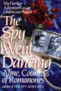 Spy Went Dancing - Aline Countess of Romanones, and Aline
