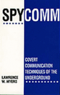 Spycomm: Covert Communication Techniques of the Underground