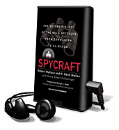 Spycraft: The Secret History of the CIA's Spytechs from Communism to Al-Qaeda: The Secret History of the CIA's Spytechs from Communism to Al-Qaeda - Wallace, Robert, Sir, and Unknown (Translated by)