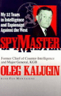 Spymaster: My 32 Years in Intelligence and Espionage Against the West