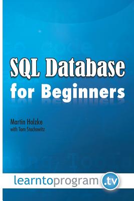 SQL Database for Beginners - Stachowitz, Tom, and Holzke, Martin