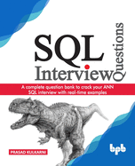 SQL Interview Questions: A complete question bank to crack your ANN SQL interview with real-time examples