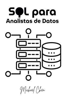SQL para Analistas de Datos - Chen, Michael