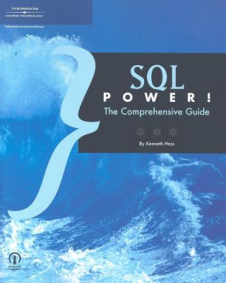 SQL Power!: The Comprehensive Guide - Hess, Kenneth