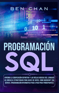 SQL Programming: Learn the Ultimate Coding, Basic Rules of the Structured Query Language for Databases like Microsoft SQL Server (Step-By-Ste Computer Programming for Beginners)