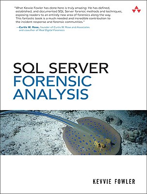 SQL Server Forensic Analysis - Fowler, Kevvie
