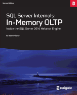 SQL Server Internals: In-Memory Oltp: Inside the SQL Server 2016 Hekaton Engine