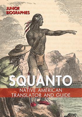 Squanto: Native American Translator and Guide - Isbell, Hannah