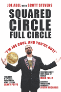 Squared Circle, Full Circle