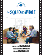 Squid and the Whale the: The Shooting Script