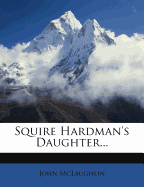 Squire Hardman's Daughter