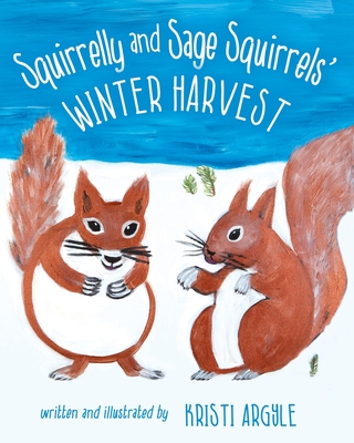 Squirrelly and Sage Squirrels' Winter Harvest - Argyle, Kristi