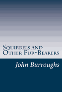 Squirrels and Other Fur-Bearers