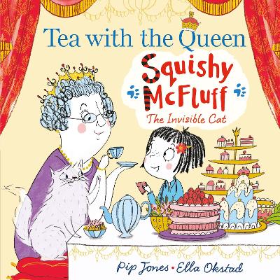 Squishy McFluff: Tea with the Queen - Jones, Pip
