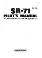 Sr-71 Pilot's Manual: The Official Us Air Force Sr-71a Flight Manual - Motorbooks International, and Goodall, James C