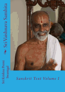 Sri Vaishnava Samhita: Sanskrit Text Volume 1