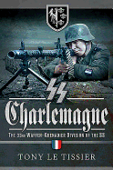 SS Charlemagne: The 33rd Waffen-Grenadier Division of the SS