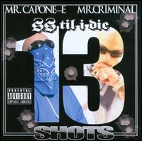 SS Til I Die: 13 Shots - Mr. Capone-E/Mr. Criminal