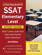 SSAT Elementary Level Study Guide: SSAT Lower Level Test Prep and Practice Exam Questions [2nd Edition]
