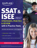 SSAT & ISEE 2017 Strategies, Practice & Review with 6 Practice Tests: For Private and Independent School Admissions
