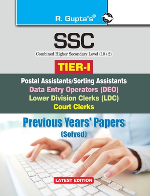 Ssc-Chsl (10+2): (Tier-I) Postal Assistant/Sorting Assistants, DEO, LDC, Court Clerks Previous Years' Papers (Solved) - Board, Rph Editorial