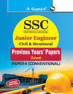 Ssc: Junior Engineer Civil & Structural (PaperII: Conventional) Previous Years' Papers (Solved)