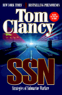 Ssn: A Strategy Guide to Submarine Warfare - Clancy, Tom