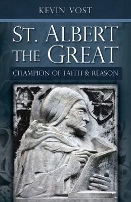 St. Albert the Great: Champion of Faith and Reason - Vost, Kevin