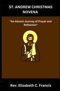 St. Andrew Christmas Novena: "An Advent Journey of Prayer and Reflection"