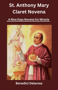 St. Anthony Mary Claret: A nine days novena for miracle